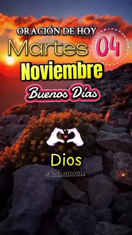 #oraciondelamañana #martes #04denoviembre #buenosdias #bendiciones 