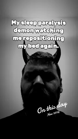#onthisday #sleepparalysis #demon #jokes #fyp 
