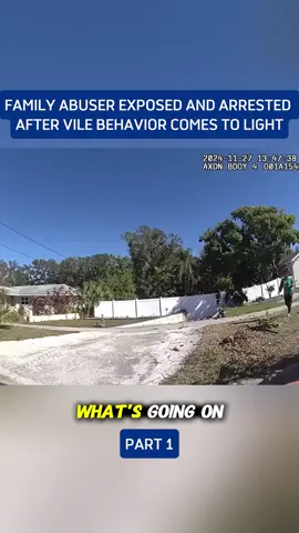 family abuser exposed and arrested after vile behavior comes to light #cops #police #bodycam #1 