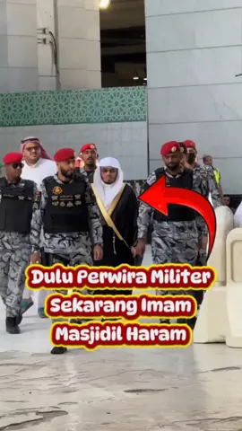 Imam Masjidil Haram yang Dulunya Seorang Tentara.