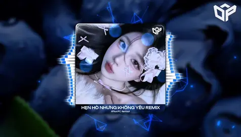 Hẹn Hò Nhưng Không Yêu - Wendy Thảo - PhucPC Remix [Full] #CapCut #xh #fyp #nhachaymoingay #remix 