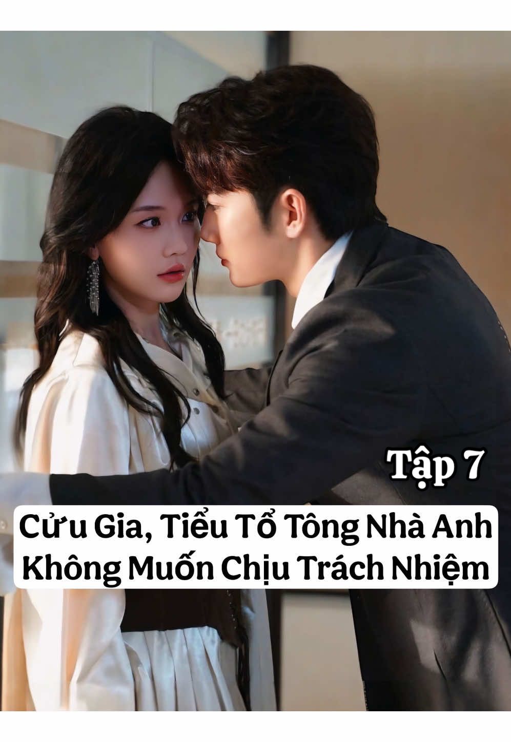 Tập 7 𝐏𝐇𝐈𝐌: Cửu Gia, Tiểu Tổ Tông Nhà Anh Không Muốn Chịu Trách Nhiệm  𝐃𝐈𝐄̂̃𝐍 𝐕𝐈𝐄̂𝐍:  ♦️Kim Giai Ngộ / 金佳遇 ♦️Mã Lạc Tiệp / 马乐婕                 #reviewphim #phimngan #phimtrungquoc #phimhay #phimhaymoingay