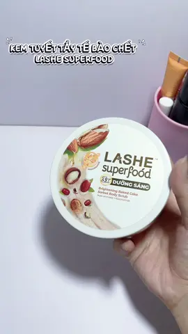 Kem Tuyết Tẩy Tế Bào Chít nhà Lashe Superfood xinh iiii🫶🏻 #lashesuperfood #bodyscrub  #taytebaochet  #duongtrang  #vzone