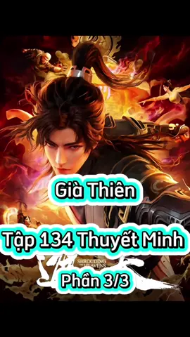Già Thiên Tập 134 Thuyết Minh  Phần 3/3 #giathientap134   #giathien #phimhay_5d #phimhay5dd 