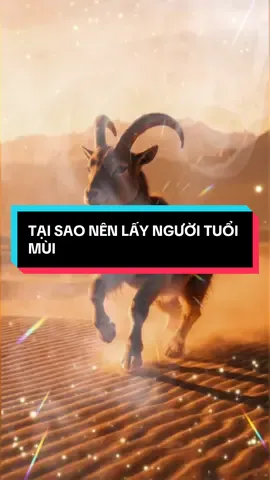 TẠI SAO NÊN LẤY NGƯỜI TUỔI MÙI#Tử Vi Tuổi Mùi#xuhuong #hottrend #thoitrangnu #goclamdep 