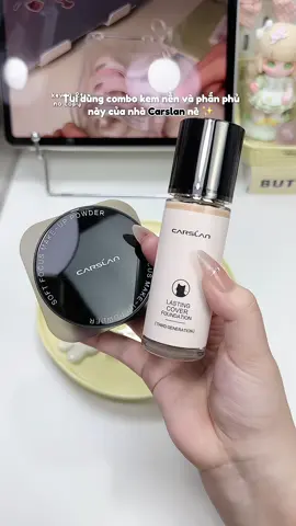 Combo giúp tui có lớp nền bền đẹp là đây nè mí bà, thương lắm mới share đoá 🥹✨🫧 #kemnencarslan #phanphukiemdau #kemnenkiemdau #carslan #makeup 