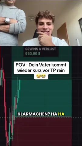 Dein Vater kommt wieder kurz vor TP rein 🤣😭