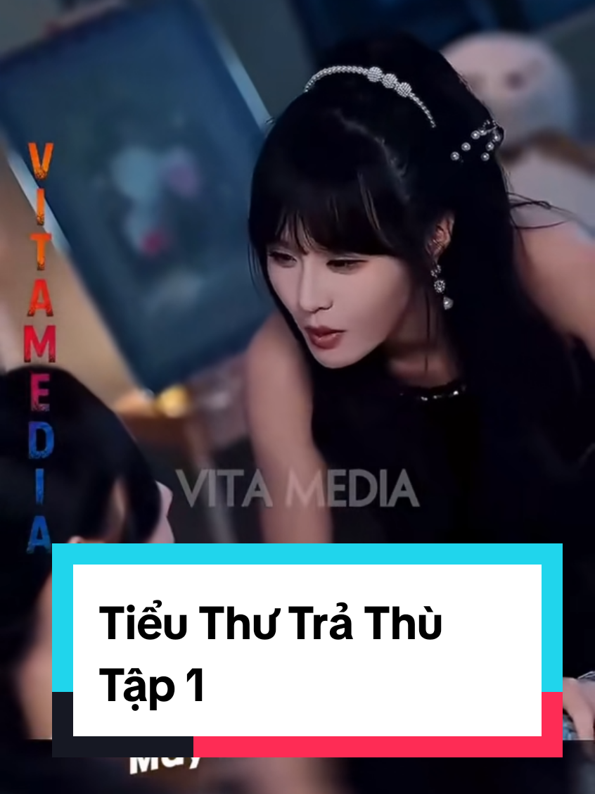 Tiểu Thư Trả Thù - Tập 1  #reviewphim #phimhaymoingay #xuhuong #xh #xuhuongtiktok 