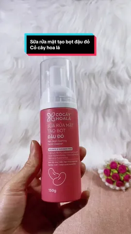 Sữa rửa mặt tạo bọt đậu đỏ Cỏ Cây Hoa Lá #chamda #suaruamat #cocayhoala #suaruamatdaudo  @Mẹ Mụp Nè  @Mẹ Mụp Nè  @Mẹ Mụp Nè 