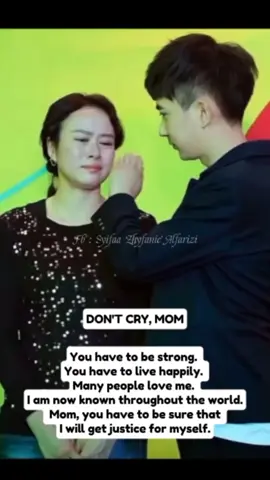 不要哭,媽媽。 你要堅強。 你要活得開心。 很多人愛你, 現在世界各地 正在為我討回公道。 #JusticeForYuMenglong  FB : Syifaa Zhyfanie Alfarizi