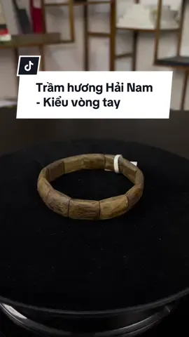 Trầm hương Hải Nam - Kiểu vòng tay#kihainam #agarwood #沉香 #Trầm #TikTokAwardsVN 