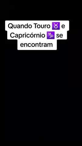 Quando touro ♉️ e Capricórnio ♑️ se encontram o mundo parece parar ! Deixe nos comentários se vc é de touro ou Capricórnio e aproveite pra seguir o perfil pra mais previsões astrológica! #astrologicamente  #zodiacal  #signodetouro♉️  #signodecapricornio♑  #previsoes 