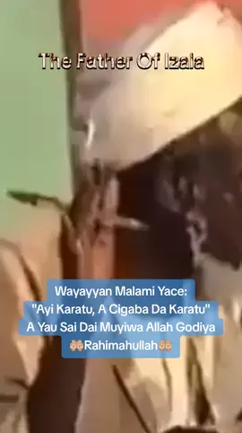 The Father Of Izala Wayayyan Malami Yace 
