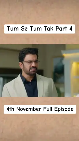 Tm say tum tak 4th  november part 4