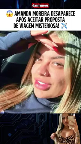 O desaparecimento de Amanda Moreira deixou o país em alerta 🚨 A jovem de 26 anos, sorridente e cheia de sonhos, saiu de Curitiba dizendo que faria uma viagem rápida… mas nunca mais foi vista 😔 🧳 Sua mala foi encontrada em um hostel em São Paulo, e desde então, a família vive dias de angústia e desespero 💔 👤 Investigações apontam que Amanda conversava com um homem misterioso, que teria feito uma proposta para ela viajar ao exterior 🌍 Agora, a polícia tenta descobrir o que realmente aconteceu… 🔍 Onde está Amanda Moreira? Um caso cercado de mistério, medo e silêncio, que o Brasil inteiro quer ver resolvido 🙏🏻 #Desaparecimento #Mistério #AmandaMoreira #Notícia #Investigação 