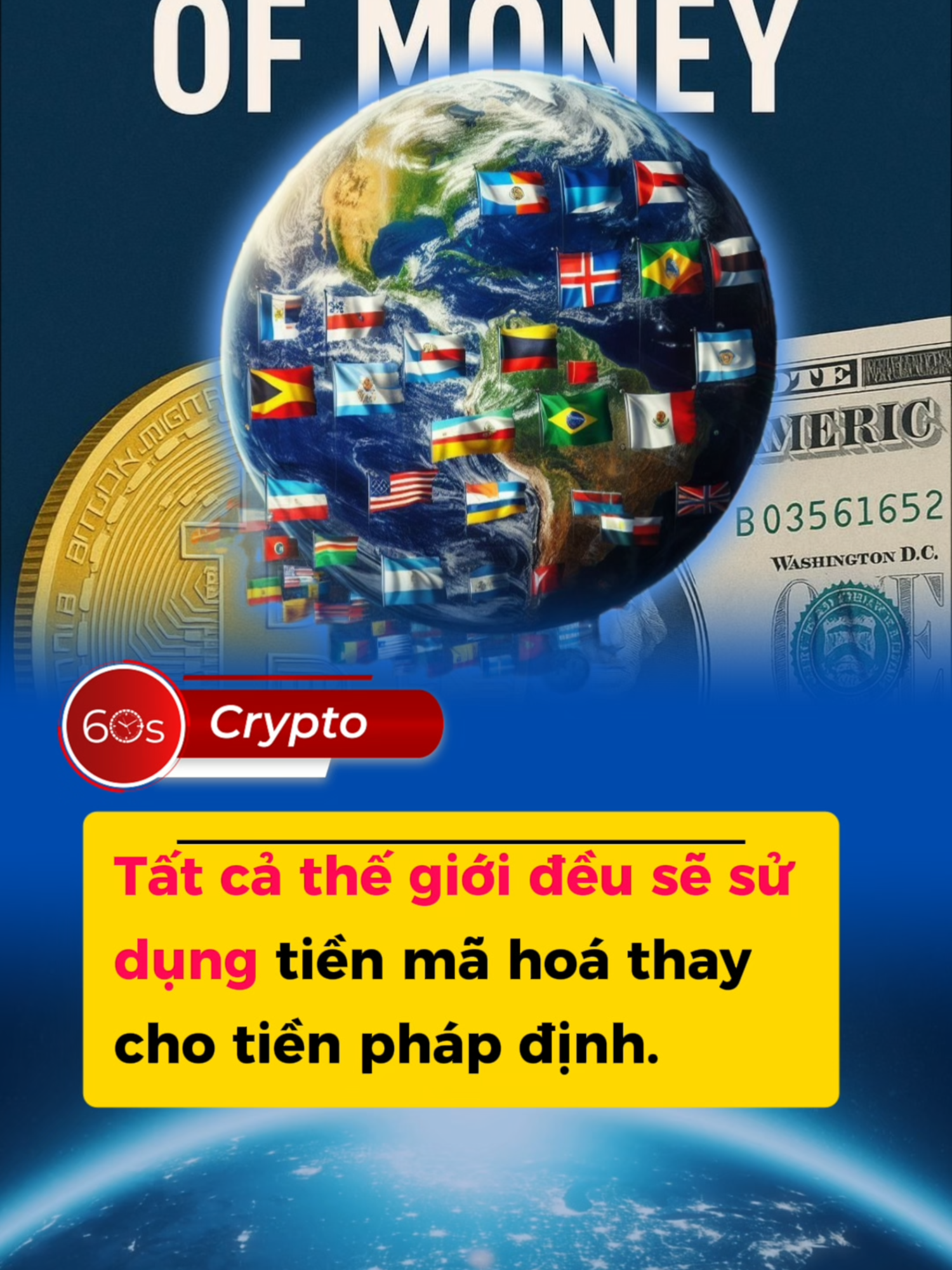 Tất cả thế giới đều sẽ sử dụng tiền mã hoá thay cho tiền pháp định. #60sCrypto #taichinh #xuhuong #blockchain #crypto #tintuc