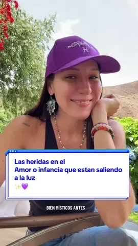 Las heridas en el Amor o infancia que estan saliendo a la luz ✨💜