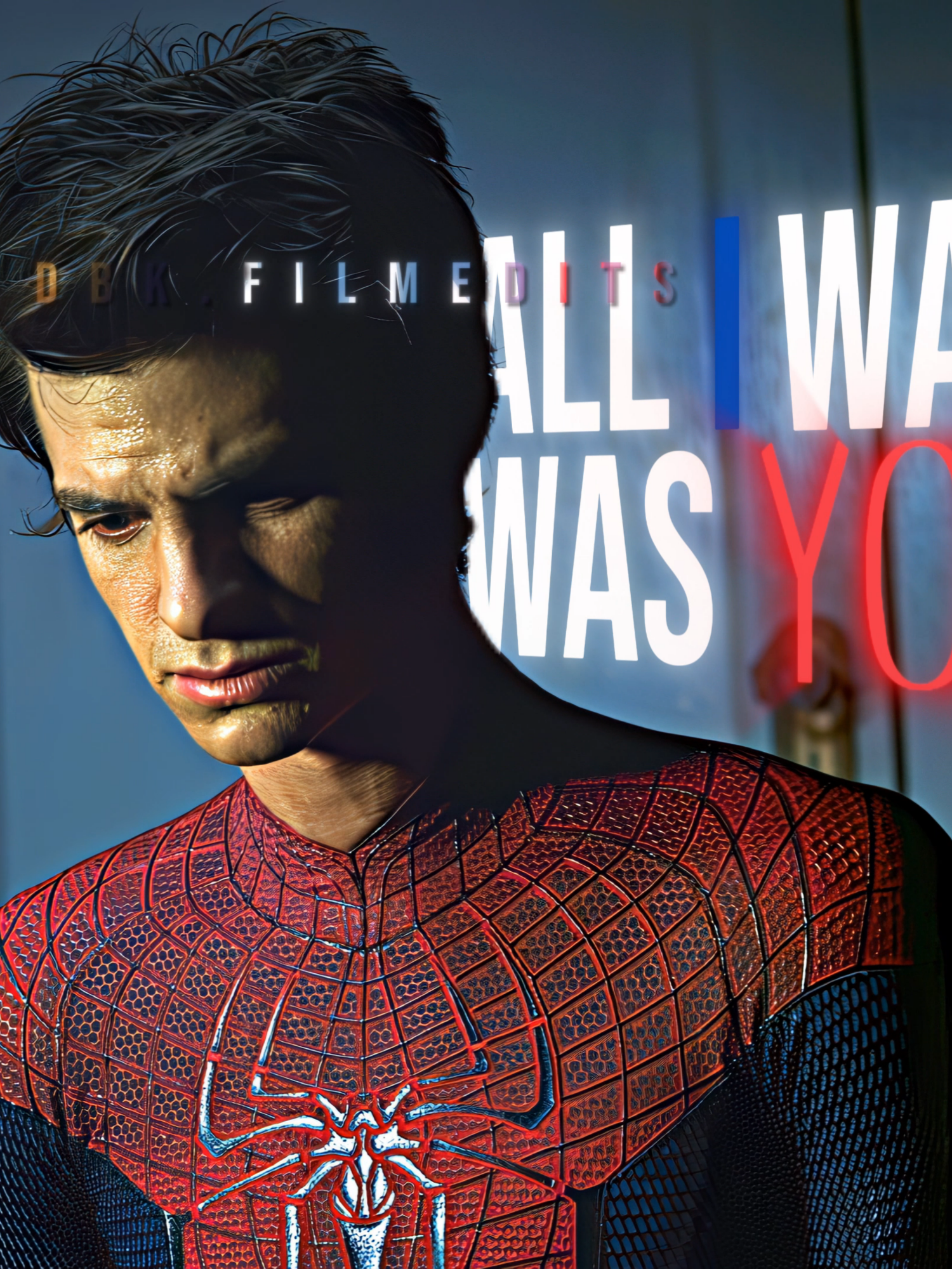 ALL I WANTED WAS YOU II STILL DROPPING DAILY TUFF EDITS. if you like my content pls follow #spiderman #movieedit #fyp