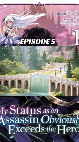 my status as an assassin obviously, exceeds the heroes (episode 5)