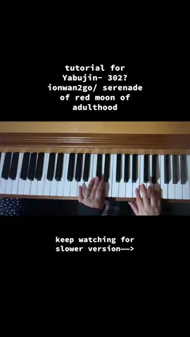 my first time doing a tut sorry if it’s confusing! this is my version of the song i hope it’s helpful :)  #piano #yabujin #fyp #tutorial #lovehina 