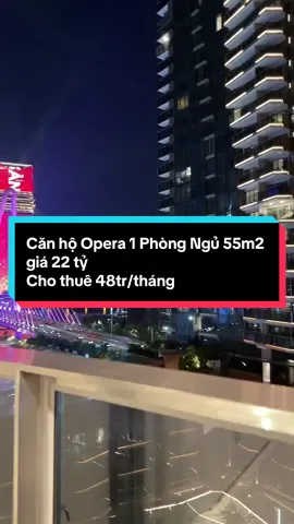 Căn hộ Opera 1 Phòng Ngủ 55m2 giá 22 tỷ Cho thuê 48tr/tháng #theopera 