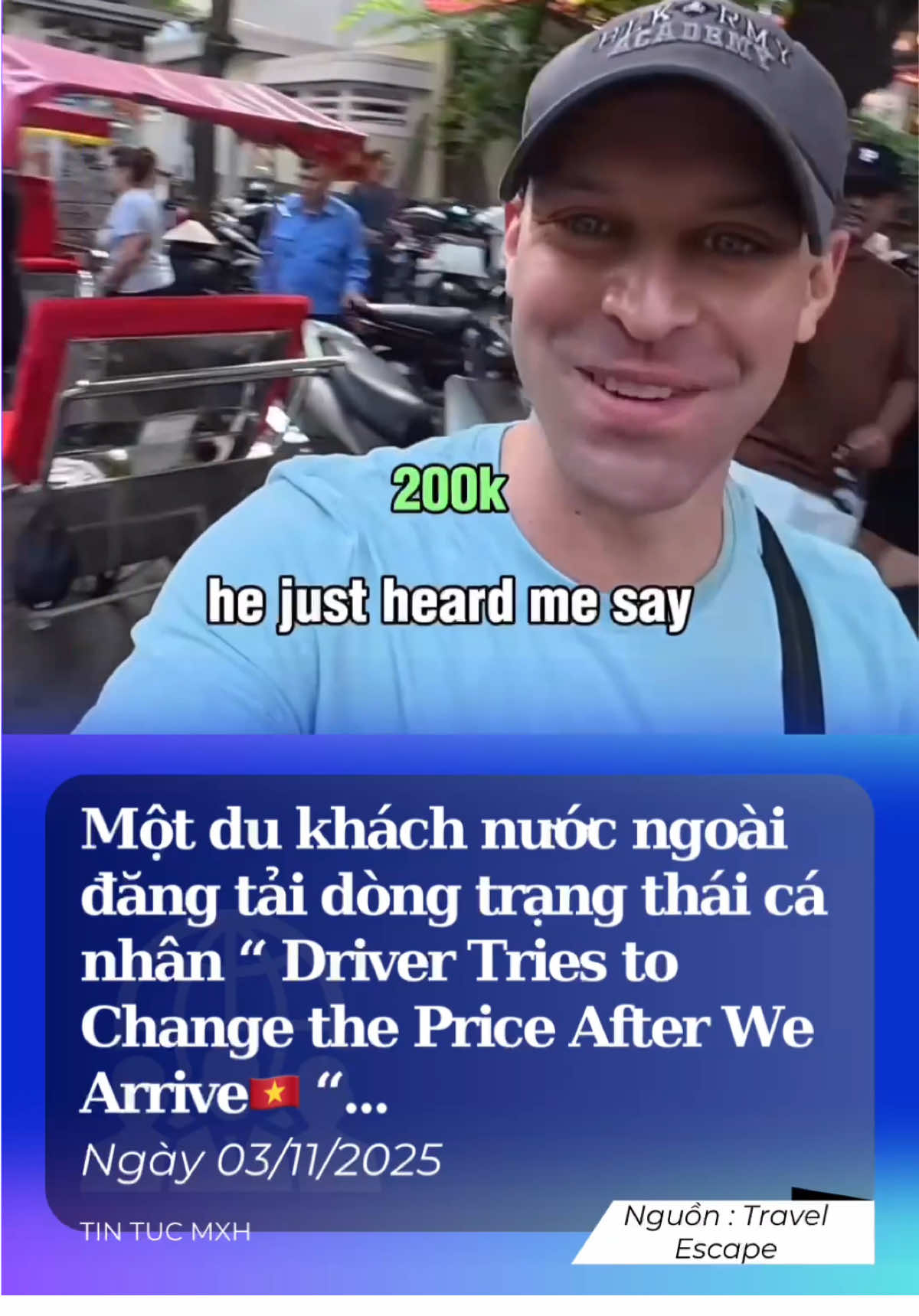 Mới đây, ngày 03/11/2025, một du khách nước ngoài ghé thăm điểm du lịch nổi tiếng tại Việt Nam. Sau chuyến đi, anh ấy đã chia sẻ trải nghiệm đáng tiếc lên mạng xã hội với caption: “Driver Tries to Change the Price After We Arrive🇻🇳 