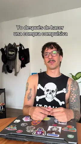 yo después de hacer una compra compulsiva