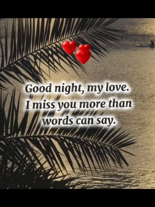 #alwayslove #goodnight #mylove #imissyousomuch #lovesong 