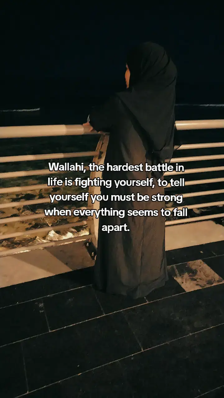 Wallahi, the hardest battle in life is fighting yourself, to tell yourself you must be strong when everything seems to fall apart. #fyp 