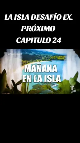 LA ISLA DESAFÍO EXTREMO PRÓXIMO CAPÍTULO 24 #viral #laisladesafioextremo #realytishow #telemundorealities #TELEMUNDO 