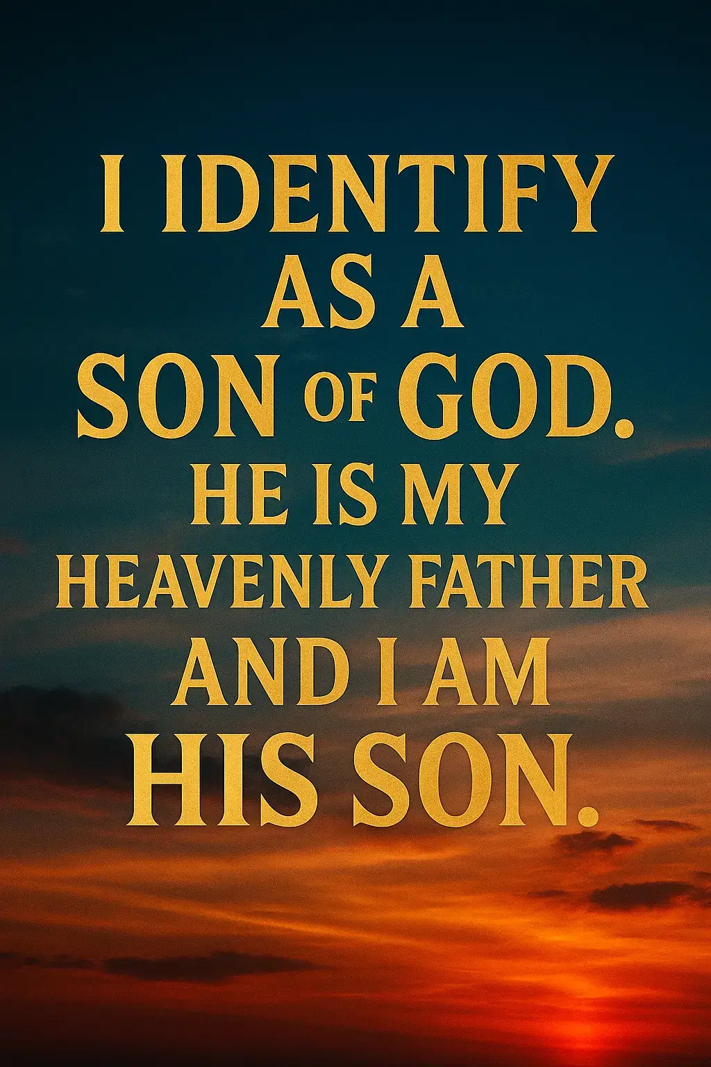 I am a son of God.