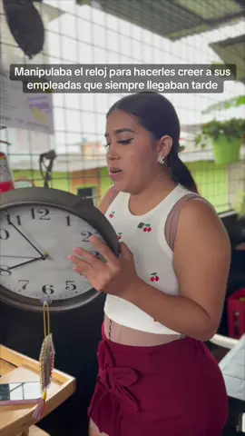 Manipulaba el reloj para hacerles creer a sus empleadas que siempre llegaban tarde#usa #mexico #reflexion 