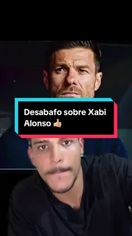 Desabafo sobre Xabi Alonso 👍🏼#tiktokesportes #futebol #realmadrid 