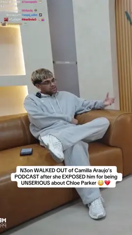 N3on WALKED OUT of Camilla Araujo’s PODCAST after she EXPOSED him for being UNSERIOUS about Chloe Parker 😳💔 | #n3on #camillaaraujo #chloeparker #Relationship 