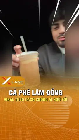 Cà phê Lâm Đồng viral theo cách không ai ngờ tới... #xland #xuhuong #lamdong #tintuc #caotoc 