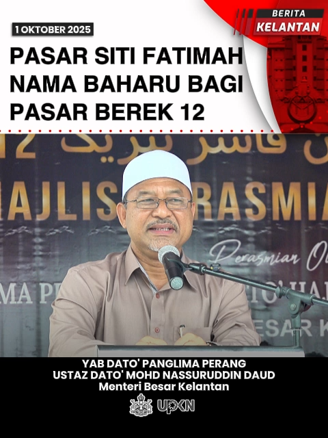 Pasar Siti Fatimah nama baharu bagi Pasar Berek 12 #PenghayatanMembangunBersamaIslam #beritakelantan
