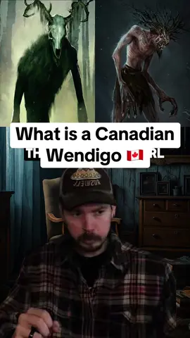 What is a Canadian Wendigo 🇨🇦 #canadiantiktok #scarystories #creepystorytime #ghoststories #scarytiktoks 