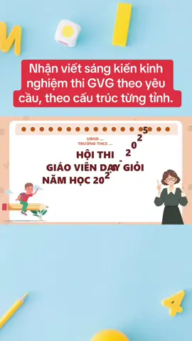 Nhận viết sáng kiến kinh nghiệm thi GVG theo yêu cầu, theo cấu trúc từng tỉnh.