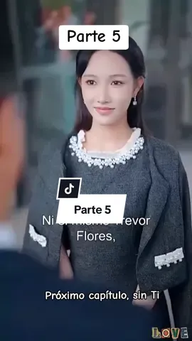 Próximo Capítulo, sin Ti - Parte 5 Drama chino completo en español 😊 #dramachina #cdrama #dramatiktok #fyp