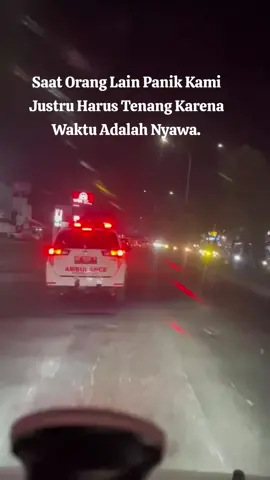 Saat Orang Lain Panik Kami Justru Harus Tenang Karena Waktu Adalah Nyawa  #fyp #ambulance #pasien @blackredvipers @mhdfahrelramadhan22 @_bangkii_  #pekanbaru #relawanambulance 