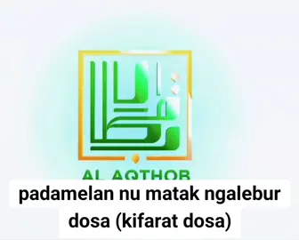 padamelan nu matak ngalebur dosa (kifarat dosa)