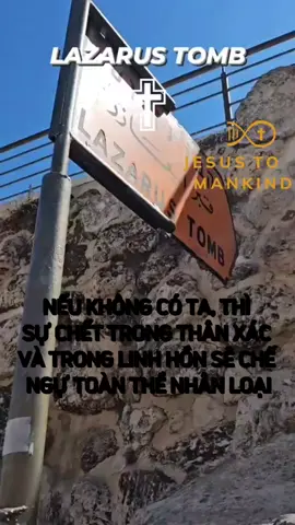 NẾU KHÔNG CÓ TA, THÌ SỰ CHẾT TRONG THÂN XÁC VÀ TRONG LINH HỒN SẼ CHẾ NGỰ TOÀN THỂ NHÂN LOẠI Nếu không có Cuộc Can Thiệp của Ta thì hàng triệu người nữa sẽ bị hư mất. Nếu không có Lòng Thương Xót của Ta thì nhiều người bị định đoạt vào nơi bóng tối đời đời, sẽ không bao giờ được hưởng kiến Thánh Nhan Ta. Nếu không có sự Hiện Diện của Ta trong Bí Tích Thánh Thể, thì sẽ không có sự sống-sự sống trong thân xác cũng như trong linh hồn. Nếu không có Ta, thì sự chết trong thân xác và trong linh hồn sẽ chế ngự toàn thể nhân loại, nhưng nhờ có Ta, sự chết sẽ không còn hiện diện trong thế giới tương lai nữa. Vì Ta đã đánh bại sự chết nhờ sự Phục Sinh của Ta, nên các con cũng sẽ đánh bại sự chết. Sự chết sẽ không còn tồn tại trong Vương Quốc Mới của Ta trên trái đất nữa. Thân xác và linh hồn sẽ là một sự kết hợp sống động - một Tặng Ân mà các con không được phép khước từ. Chúa Giêsu của các con Trích Thông điệp số 1305 – Sách Sự Thât, Thứ ba ngày 6 tháng 1 năm 2015, lúc 19:30 ______________________________ Phần mộ nơi chôn cất La-da-rô tại làng Bê-ta-ni-a, tại đây Chúa Giêsu Kitô đã cho ông sống lại sau khi đã chôn cất 4 ngày. (Ga 11, 1-54). Năm 890 người ta tìm thấy mộ ông trên đảo Sip. Ngôi mộ có khắc dòng chữ 