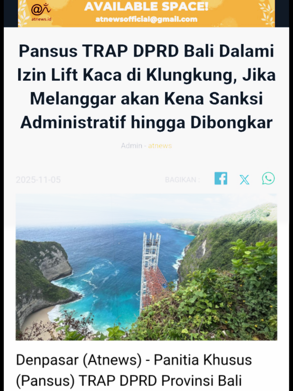 *Pansus TRAP DPRD Bali Dalami Izin Lift Kaca di Klungkung, Jika Melanggar akan Kena Sanksi Administratif hingga Dibongkar* Denpasar (Atnews) - Panitia Khusus (Pansus) TRAP DPRD Provinsi Bali bersama sejumlah instansi terkait tengah mendalami dugaan pelanggaran izin pembangunan fasilitas wisata “lift kaca” yang berlokasi di wilayah Desa Bunga Mekar, Kecamatan Nusa Penida, Kabupaten Klungkung.              Baca artikel atnews, 