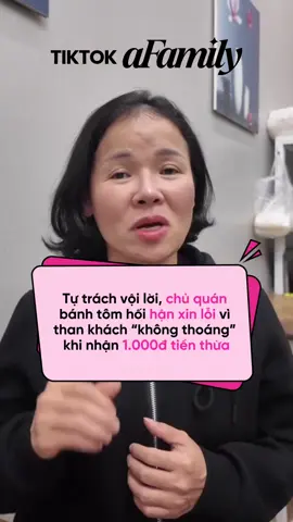 Chủ quán bánh tôm ở Hà Nội nghẹn ngào hối hận #afamilyngaylucnay #afamily #hanoi #xinloi #khachhang 