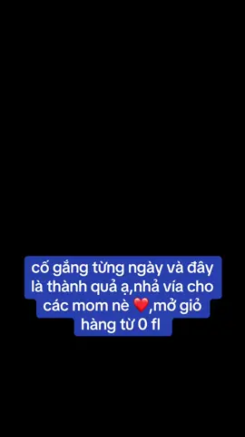 #xuhuong #trending #xuhuongtiktok nhả vía cho các mom, xây kênh ,mở giỏ từ 0 fl ❤️❤️#CapCut 