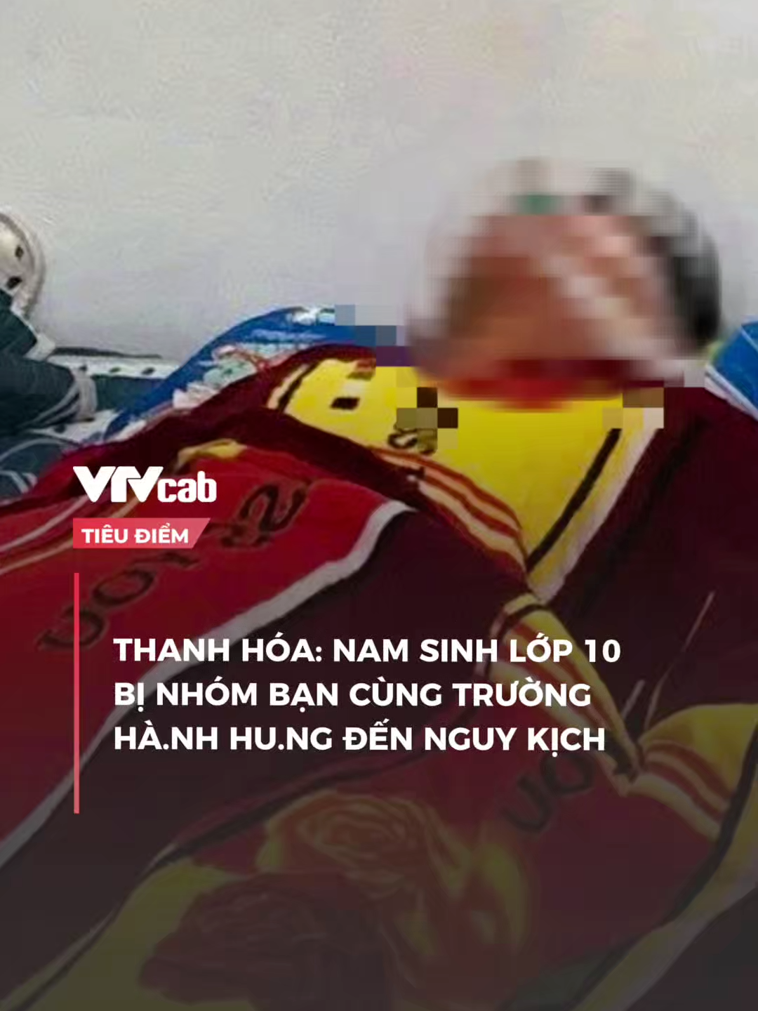 Thanh hóa: nam sinh lớp 10 bị nhóm bạn cùng trường hà.nh hu.ng đến nguy kịch #vtvcab #vtvcabtintuc #vtvcabtieudiem #nna #tin #xuhuong #vtv #SportsonTiktok #SEAGames2025