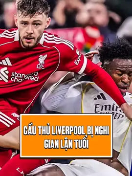 Sao Liverpool bị nghi gian lận tuổi #dailyvsthethao #bongda #realmadrid #liverpool #vinicius 