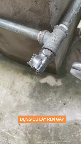 DỤNG CỤ LẤY REN VÒI NƯỚC BỊ GÃY