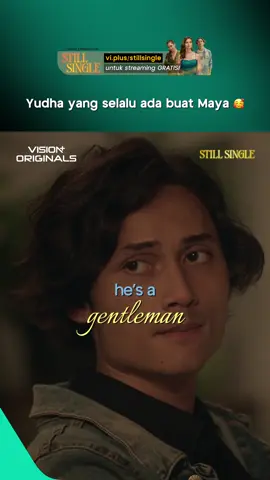 Walau jodoh belum ketemu, seenggaknya Maya udah punya temen yang gentleman 🥰 #VisionPlusOriginals #StillSingle #StillSingleTheSeries #CintaVSZodiak #VisionPlus