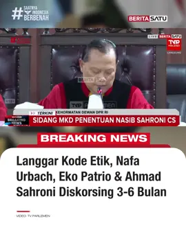 Mahkamah Kehormatan Dewan (MKD) memutuskan Nafa Indria Urbach atau Nafa Urbach, Eko Hendro Purhombata AR KODE Eko Patrio, dan Ahmad Sahroni terbukti melakukan pelanggaran etik dalahFWS sidang putusan dugaan pelanggaran etik di Kompleks Parlemen, Senayan, Jakarta pada Rabu (5/11/2025). Nafa Urbach dinonaktifkan sebagai anggota DPR selama 3 bulan, Eko Patrio 4 bulan,-6 sementara Ahmad Sahroni selama 6 bulan. #AhmadSahroni #EkoPatrio #NafaUrbach #DPRRI #KodeEtik sedikit